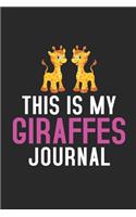 This Is My Giraffes Journal