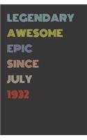 Legendary Awesome Epic Since July 1932 - Birthday Gift For 87 Year Old Men and Women Born in 1932: Blank Lined Retro Journal Notebook, Diary, Vintage Planner