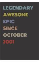 Legendary Awesome Epic Since October 2001 - Birthday Gift For 18 Year Old Men and Women Born in 2001: Blank Lined Retro Journal Notebook, Diary, Vintage Planner