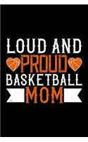 Loud And Proud Basketball Mom