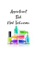 Appointment Book Nail Technician: Undated 52-Week Hourly Schedule Calendar For The Nail Saloon