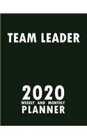 Team Leader 2020 Weekly and Monthly Planner: 2020 Planner Monthly Weekly inspirational quotes To do list to Jot Down Work Personal Office Stuffs Keep Tracking Things Motivations Notebook