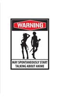Warning May Spontaneously Start Talking About Anime: Funny Manga Humor 2020 Planner - Weekly & Monthly Pocket Calendar - 6x9 Softcover Organizer - For Otaku & Josei Fans
