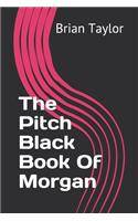 The Pitch Black Book Of Morgan: (2 Chronicles of Arcadia)