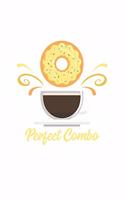 Perfect Combo: Couples I Love I Friends I Donuts & Coffee I Food Lover