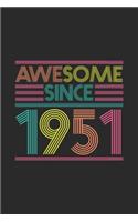Awesome Since 1951: Blank Lined Notebook / Journal (6 X 9) - Birthday Gift and Anniversary Gift for Women And Men