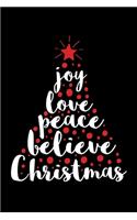 Joy Love Peace Believe Christmas: Journal / Notebook / Diary Gift - 6"x9" - 120 pages - White Lined Paper - Matte Cover"