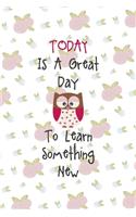 Today Is A Great Day To Learn Something New
