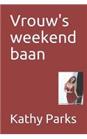 Vrouw's weekend baan