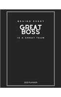 Behind Every Great Boss Is A Great Team: 2020 Planner Monthly & Weekly, Size 8.5x11, Gift for Boss, Women, Men, Female, Male, Thank you, Leaving, New Year, Christmas or Birthday Gift, Simpl