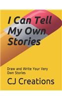 I Can Tell My Own Stories