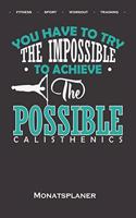 Calisthenics "Try the Impossible" Monatsplaner