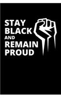 Stay Black and Remain Proud