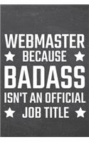 Webmaster because Badass isn't an official Job Title: Webmaster Dot Grid Notebook, Planner or Journal - 110 Dotted Pages - Office Equipment, Supplies - Funny Webmaster Gift Idea for Christmas or Birthda