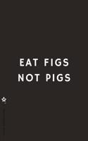 TEAM HERBIVORE Eat Figs not Pigs: for Powered by Plants Animal Lover Dot Grid Composition Notebook with Funny Quote GIFT for VEGAN