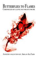 Butterflies to Flames.