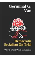 Democratic Socialism On Trial
