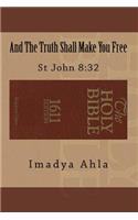And The Truth Shall Make You Free: (1 Volume 1)