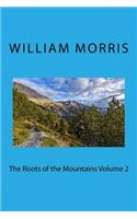 The Roots of the Mountains Volume 2