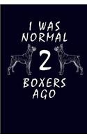 I Was Normal 2 Boxers Ago