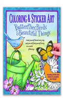 Coloring & Sticker Art Butterflies, Birds & Beautiful Things