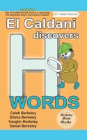 El Caldani Discovers H Words (Berkeley Boys Books - El Caldani Missions)