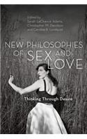 New Philosophies of Sex and Love