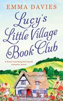 Lucy's Little Village Book Club: A heartwarming feel good romance novel