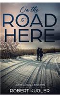 On the Road to Here