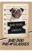 Bad Dog Pug W Glasses: Blank Cookbook Recipes & Notes Featuring 120 Pages 6x9