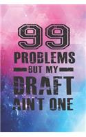 99 Problems But My Draft Ain't One - Fantasy Football Journal