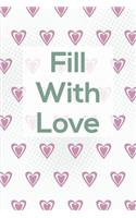 Fill with Love