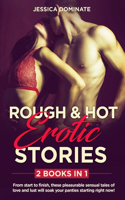 ROUGH & HOT EROTIC STORIES (2 Books in 1)