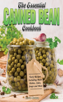 The Essential Canned Bean Cookbook