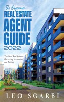 Beginner Real Estate Agent Guide 2022