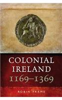 Colonial Ireland, 1169-1369