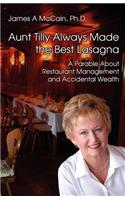Aunt Tilly Always Made the Best Lasagna