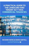 A Practical Guide to the Landlord and Tenant Act 1954