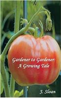 Gardener to Gardener: A Growing Tale