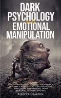 DARK PSYCHOLOGY and EMOTIONAL MANIPULATION