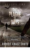 This Plague of Days, Season Two