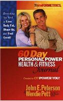 60 Day Personal Power, Health and Fitness Journal