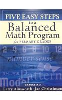 Five Easy Steps to a Balanced Math Program for Primary Grades: Grades K-2