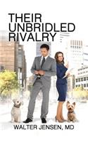 Their Unbridled Rivalry