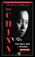 The Other Side of Paradise: The Uncensored Memoirs of Bob Chinn