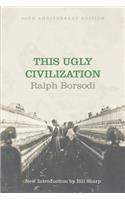 This Ugly Civilization