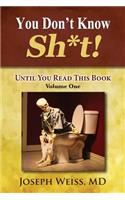 You Don't Know Sh*t!