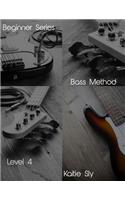 Beginner Series: Bass Method - Level IV