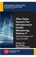 Fiber-Optic Sensors For Infrastructure Health Monitoring, Volume II