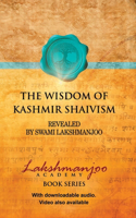 Wisdom of Kashmir Shaivism